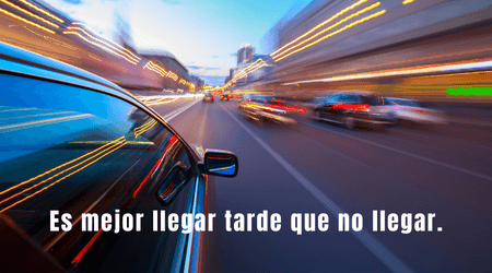 Es mejor llegar tarde que no llegar. (450 × 250 px) (1)